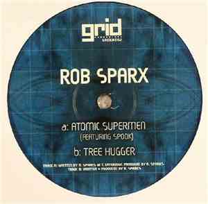 Rob Sparx - Atomic Supermen / Tree Hugger