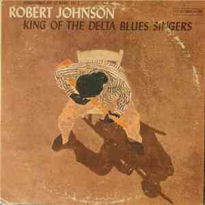 Robert Johnson - King of the Delta Blues Singers
