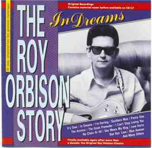 Roy Orbison - The Roy Orbison Story - In Dreams