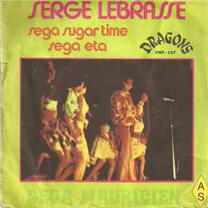 Serge Lebrasse - Séga Sugar Time / Séga Eta