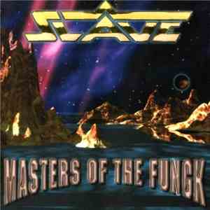 Slave - Masters Of The Fungk