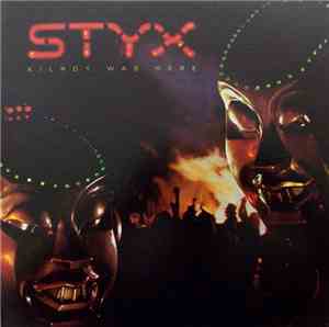 Styx - Kilroy Was Here