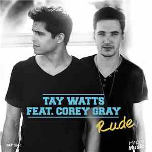 Tay Watts Feat. Corey Gray  - Rude