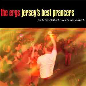 The Ergs - Jersey's Best Prancers