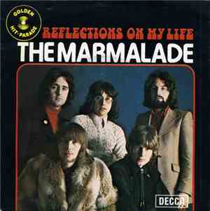 The Marmalade - Reflections Of My Life / Rollin' My Thing