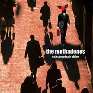 The Methadones - Not Economically Viable