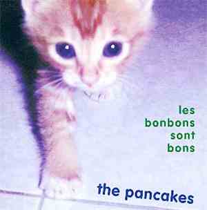 The Pancakes - Les Bonbons Sont Bons