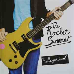 The Rocket Summer - Hello, Good Friend