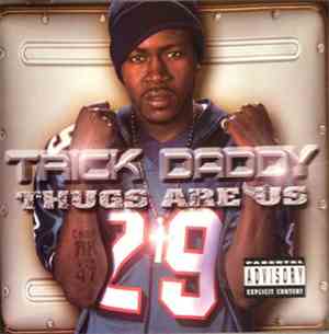 Trick Daddy - Thugs Are Us