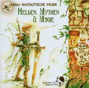 Various - Helden, Mythen & Magie - Lunas Fantastische Musik Vol. 1