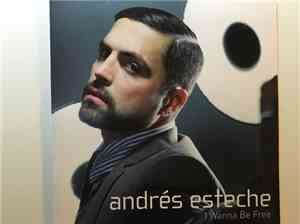 Andrés Esteche - I Wanna Be Free
