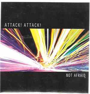 Attack! Attack! - Not Afraid
