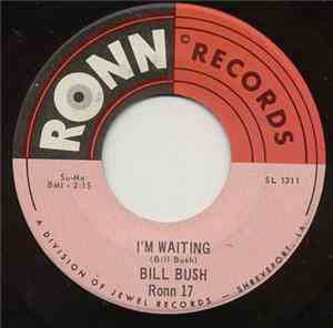 Bill Bush - A Velvet Touch / I'm Waiting