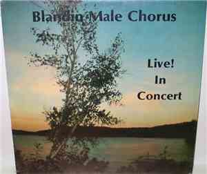 Blandin Male Chorus - Live! In Concert