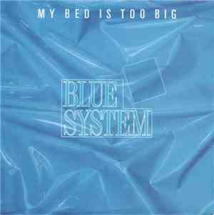 Blue System - My Bed Is Too Big