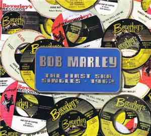 Bob Marley - The First Ska Singles - 1962