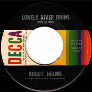 Bobby Helms - Lonely River Rhine / Guess We Thought The World Would End