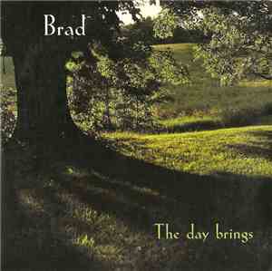 Brad - The Day Brings
