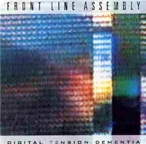 Front Line Assembly - Digital Tension Dementia