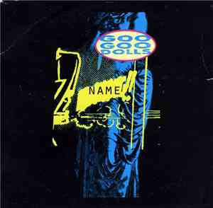 Goo Goo Dolls - Name