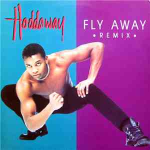 Haddaway - Fly Away (Remix)