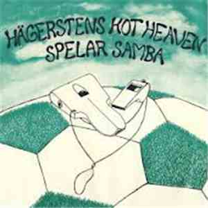 Hägersten Hot Heaven - Hägersten Hot Heaven Spelar Samba....Och Calypso