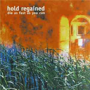 Hold Regained - Die As Fast As You Can