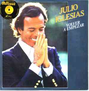 Julio Iglesias - Volver A Empezar / Despues De Tí