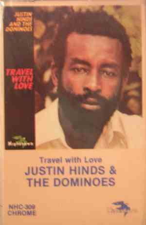 Justin Hinds & The Dominoes - Travel With Love