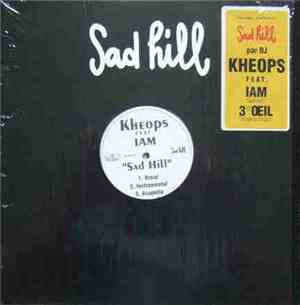 Kheops Feat. IAM & 3°Œil - Sad Hill / Scrute Le Terrain