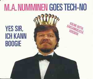 M.A. Numminen - M.A. Nummine Goes Tech-No - Yes Sir, Ich Kann Boogie