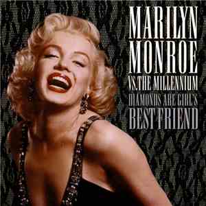 Marilyn Monroe Vs. The Millennium  - Diamonds Are A Girl's Best Friend