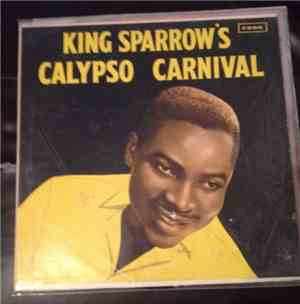 Mighty Sparrow - King Sparrow's Calypso Carnival