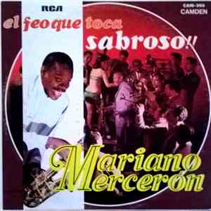 Mister Mariano Mercerón - El Feo Que Toca Sabroso!!