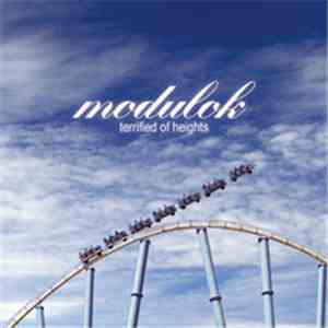 Modulok  - Terrified Of Heights