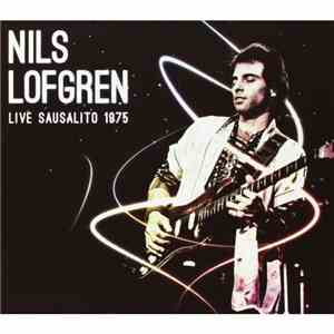 Nils Lofgren - Live Sausalito 1975