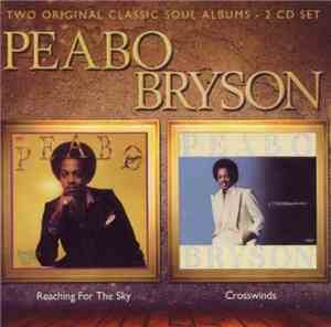 Peabo Bryson - Reaching For The Sky/Crosswinds