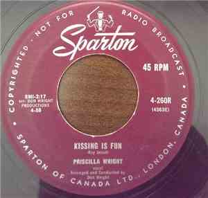 Priscilla Wright , with Don Wright & His Orchestra - Kissing Is Fun / My Sw ...