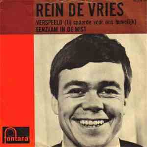 Rein De Vries  - Verspeeld (Jij Spaarde Voor Ons Huwelijk) / Eenzaam In De  ...