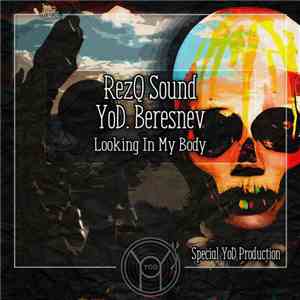 RezQ Sound, YoD. Beresnev - Looking In My Body