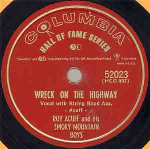 Roy Acuff And His Smoky Mountain Boys - Wreck On The Highway / Freight Trai ...
