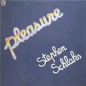 Stephen Schlaks - Pleasure