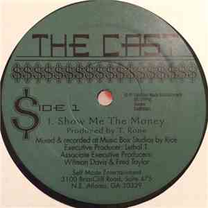 The Cast  - Show Me The Money / I Know You Hate It