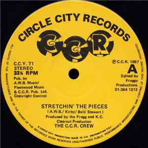 The C.C.R. Crew - Stretchin' The Pieces