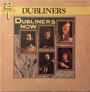 The Dubliners - Now / A Parcel Of Rogues