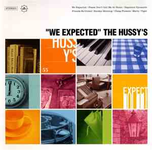 The Hussy's - We Expected