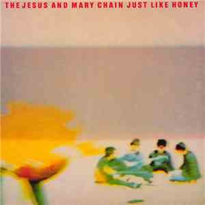 The Jesus And Mary Chain - Just Like Honey