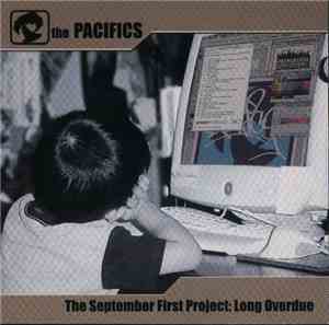 The Pacifics - The September First Project: Long Overdue