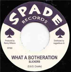 The Slickers / The Eldorados - What A Botheration / Five For Hell