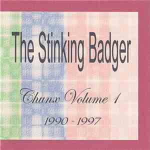 The Stinking Badger - Chunx Volume 1 (1990 - 1997)